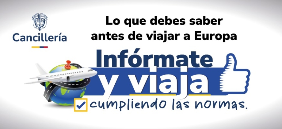 Recomendaciones del Ministerio de Relaciones Exteriores de Colombia para viajar de manera regular, ordenada y segura al Espacio Schengen
