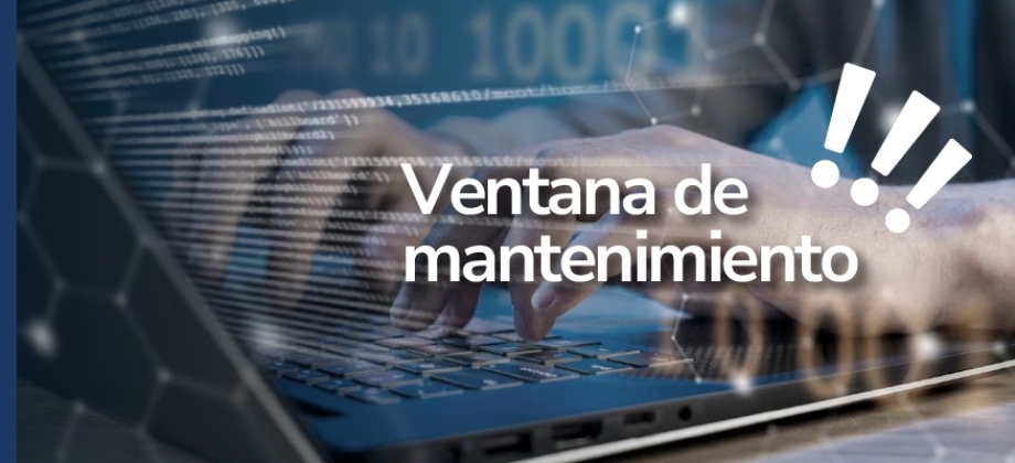 ¡Atención, el viernes 23 de agosto, habrá ventana de mantenimiento!