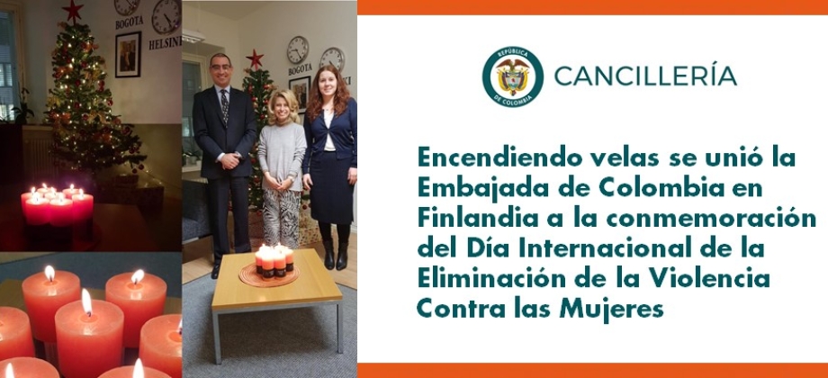 Encendiendo velas se unió la Embajada de Colombia en Finlandia a la conmemoración del Día Internacional de la Eliminación de la Violencia